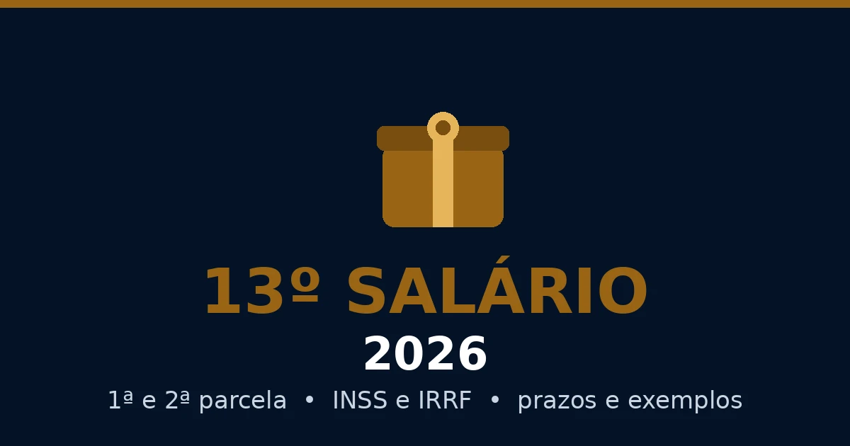 Imagem de destaque para o artigo 13º Salário 2026: Guia Completo de Cálculo (1ª e 2ª Parcela, INSS e IRRF)