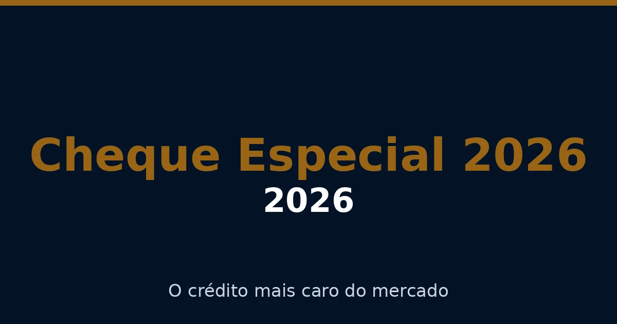 Imagem de destaque para o artigo Cheque Especial e Rotativo: O Crédito Mais Caro do Mercado (Guia 2026)